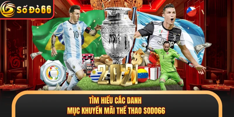 Tìm hiểu các danh mục khuyến mãi thể thao SODO66